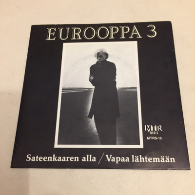 Eurooppa 3 – Sateenkaaren Alla / Vapaa Lähtemään 7”