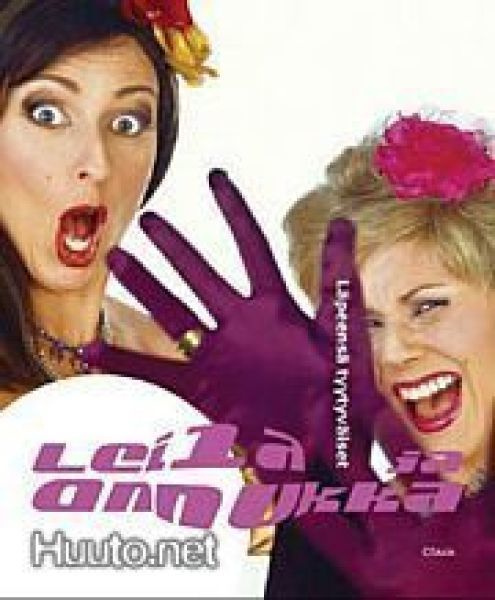 Leila ja Annukka - Läpeensä tyytyväiset  1. painos 2003