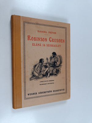 Daniel Defoe : Robinson Crusoen elämä ja kummalliset seik...