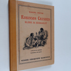 Daniel Defoe : Robinson Crusoen elämä ja kummalliset seik... - pikkukuva 1