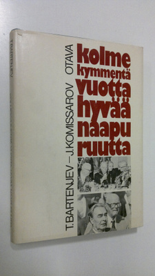 T. Bartenjev : Kolmekymmentä vuotta hyvää naapuruutta
