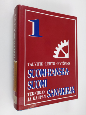 Jyrki K. Talvitie : Suomi-ranska-suomi : tekniikan ja kau...