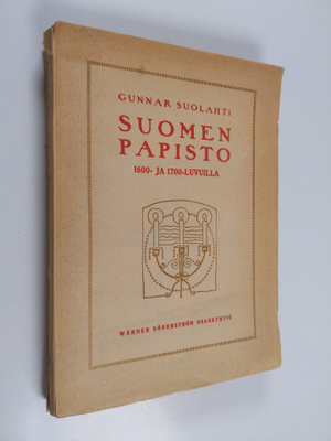 Gunnar Suolahti : Suomen papisto 1600- ja 1700-luvuilla