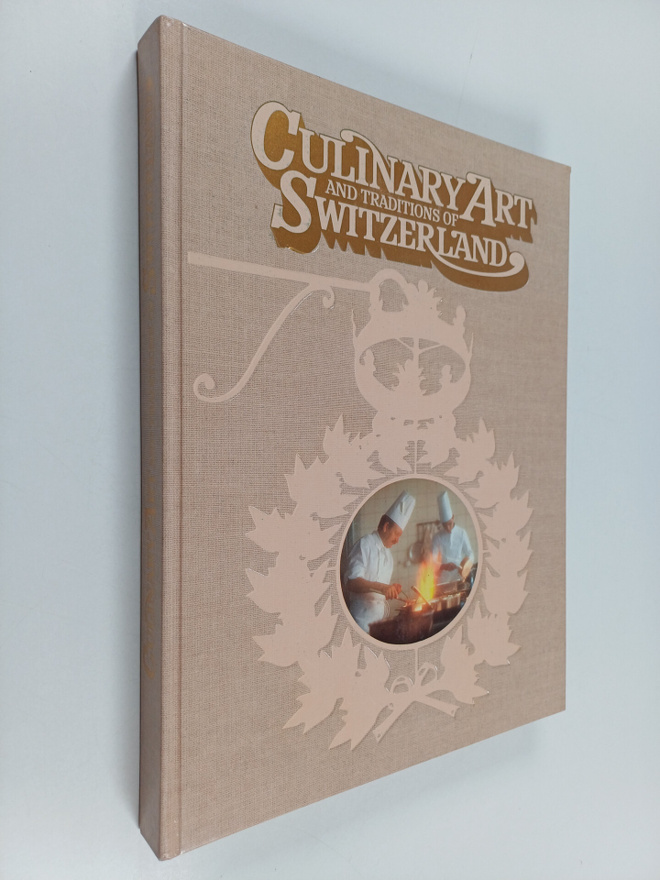 Patrice Dard : Culinary Art and Traditions of Switzerland...