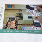 Rakkaudesta vanhaan taloon - pikkukuva 3