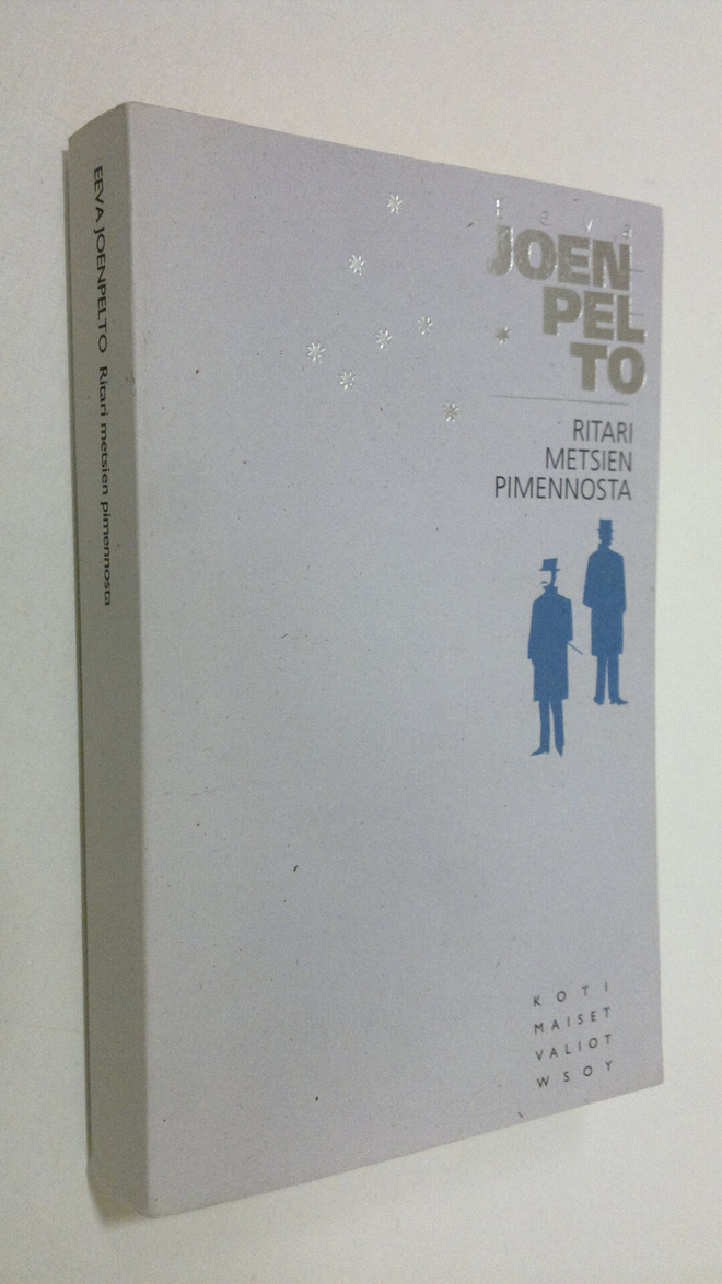 Eeva Joenpelto : Ritari metsien pimennosta