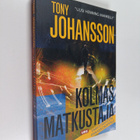 Tony Johansson : Kolmas matkustaja - pikkukuva 1