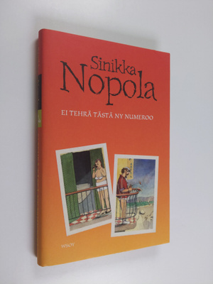 Sinikka Nopola : Ei tehrä tästä ny numeroo