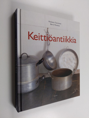 Marketta Tamminen : Keittiöantiikkia