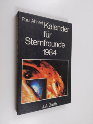 Paul Ahnert : Kalender fur Sternfreunde 1984 : Kleines as...