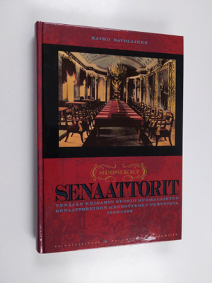 Raimo Savolainen : Suosikkisenaattorit : Venäjän keisarin...