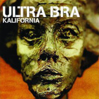 ULTRA BRA  ::  KALIFORNIA  ::  CD  ALBUM     1999 - pikkukuva 1