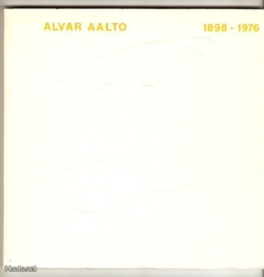 Aarno Ruusuvuori: Alvar Aalto 1898-1976