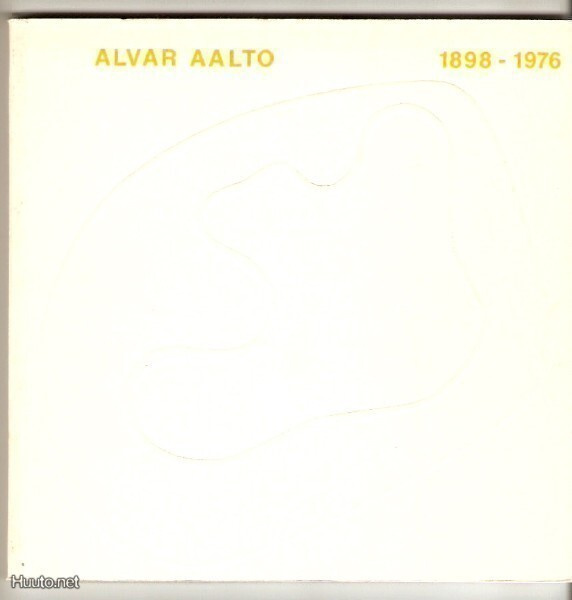 Aarno Ruusuvuori: Alvar Aalto 1898-1976