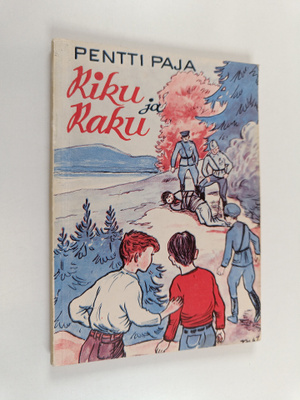 Pentti Paja : Riku ja Raku : Seikkailukertomus