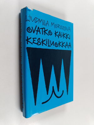 Ljudmila Morozova : Ovatko kaikki keskiluokkaa : tutkimus...
