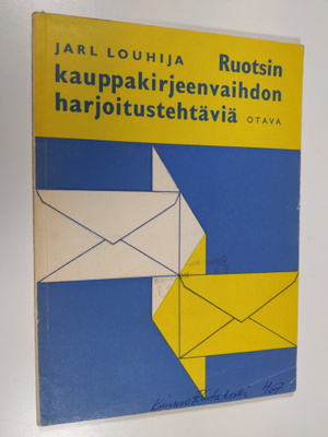 Jarl Louhija : Ruotsin kauppakirjeenvaihdon harjoitusteht...