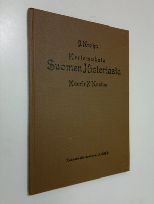 Julius Krohn : Kertomuksia Suomen historiasta Kaarle X Ku...