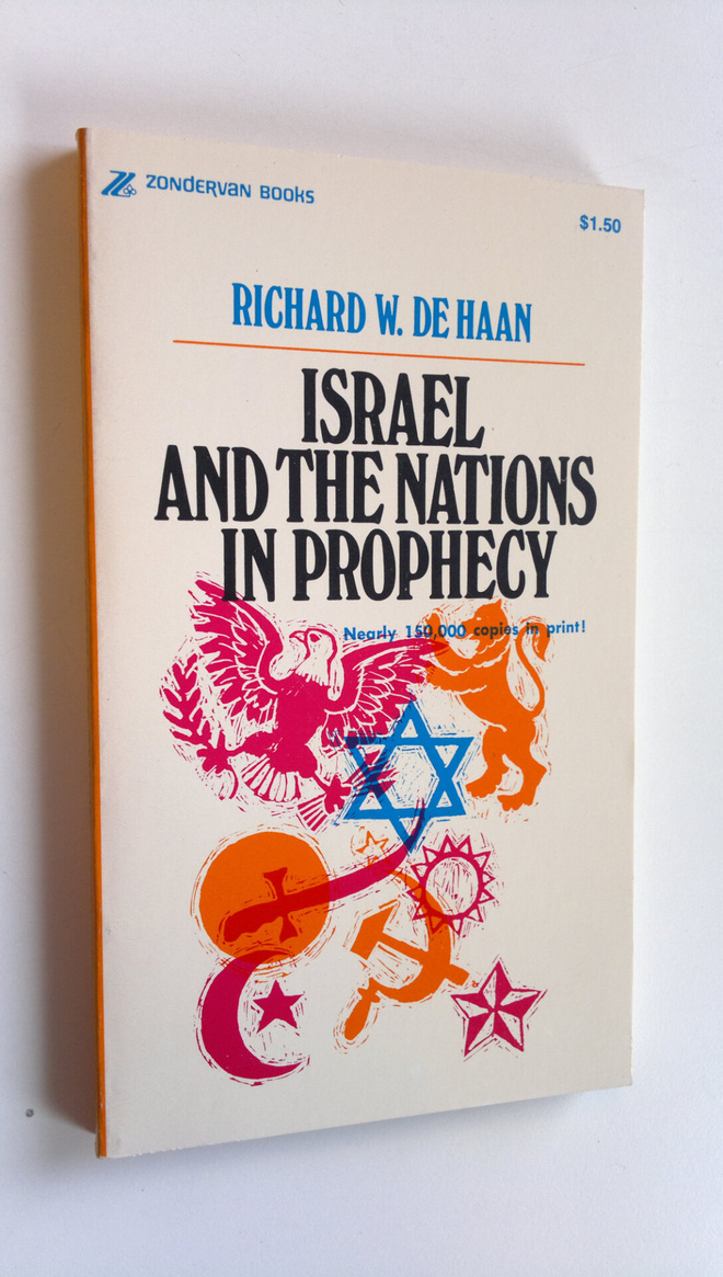 Richard W. De Haan : Israel and the nations in prophecy