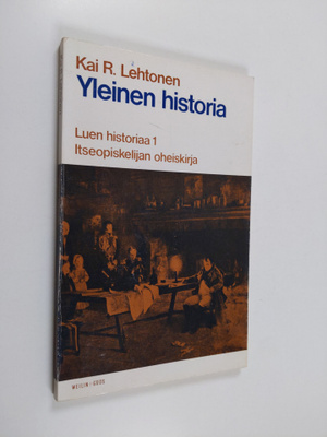 Kai R. Lehtonen : Luen historiaa 1 : Yleinen historia : I...