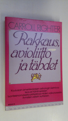 Carroll Righter : Rakkaus, avioliitto ja tähdet