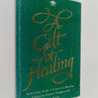 Roger Walsh ym. : A Gift of Healing - Selections from A C... - pikkukuva 1