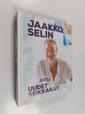 Jaakko Selin : Jaakon matkassa : uudet seikkailut