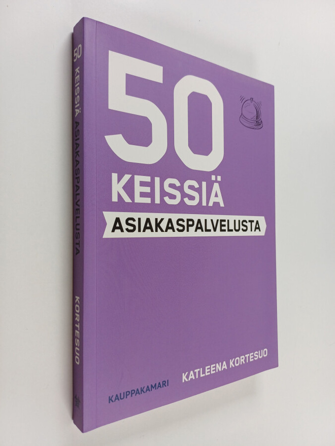 Katleena Kortesuo : 50 keissiä asiakaspalvelusta