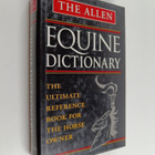 The Allen Equine Dictionary - The ultimate reference book... - pikkukuva 1