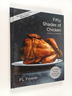 F. L. Fowler : Fifty Shades of Chicken