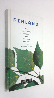 Finland : the northern experience, new Europe and the nex...