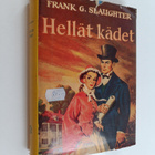 Frank G. Slaughter : Hellät kädet : lääkäriromaani - pikkukuva 1