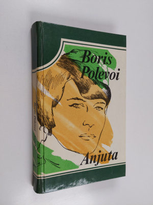 Boris Polevoi : Anjuta