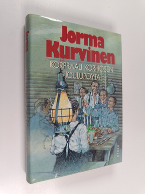 Jorma Kurvinen : Korpraali Korhosen joulupöytä : sotaromaani