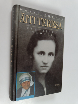 David Porter : Äiti Teresa : varhaiset vuodet