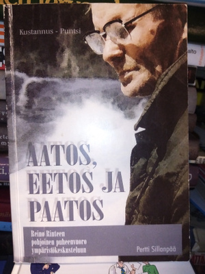 Sillanpää : Aatos eetos ja paatos