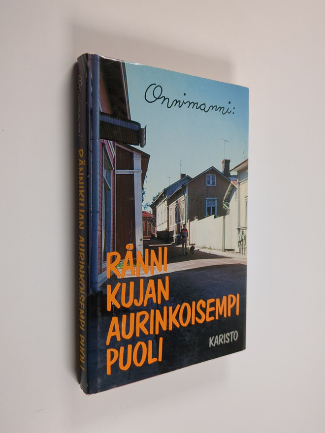 Onnimanni : Rännikujan aurinkoisempi puoli