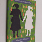 Mimmu Tihinen : Sokerista, kukkasista - pikkukuva 1