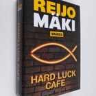 Reijo Mäki : Hard luck cafe : rikosromaani - pikkukuva 1