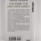 Daniela Michaelis : Ich habe nur dies eine leben - pikkukuva 2