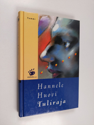 Hannele Huovi : Tuliraja