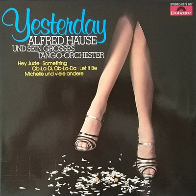 Alfred Hause Und Sein Grosses Tango-Orchester - Yesterday LP