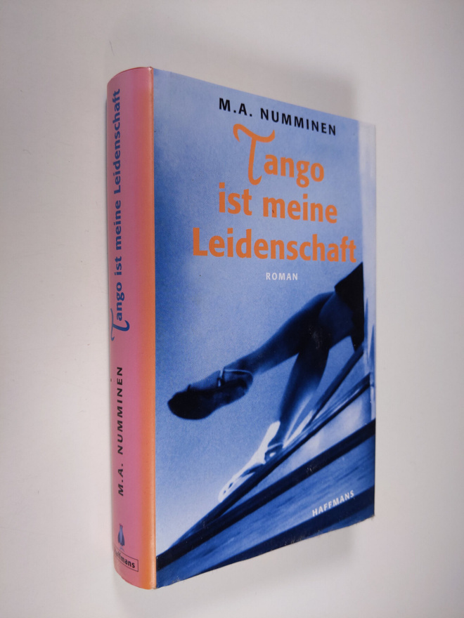 M. A. Numminen : Tango ist meine Leidenschaft : Roman