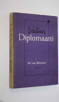Wipert von Blucher : Todellinen diplomaatti : esseitä ja ...
