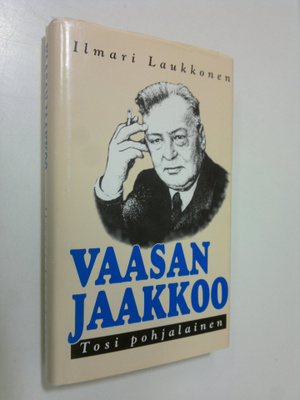 Ilmari Laukkonen : Vaasan Jaakkoo : tosi pohjalainen : pä...
