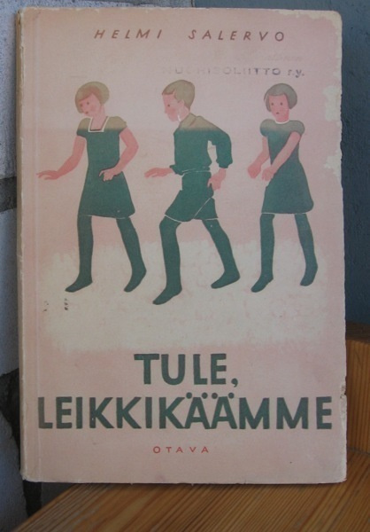 Helmi Salervo: Tule, leikkikäämme. Otava 1936. 117 s.