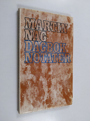 Martin Nag : Dagbok-notater - Dikt