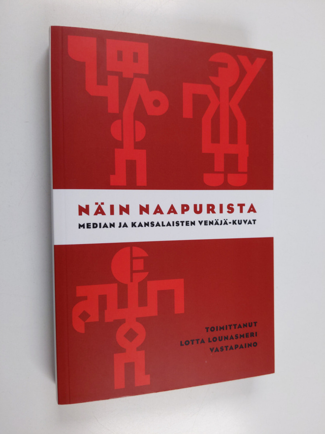 Lotta (toim.) Lounasmeri : Näin naapurista : median ja ka...