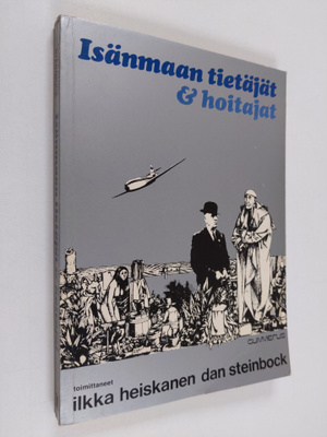 Ilkka ym. (toim.) Heiskanen : Isänmaan tietäjät & hoitajat