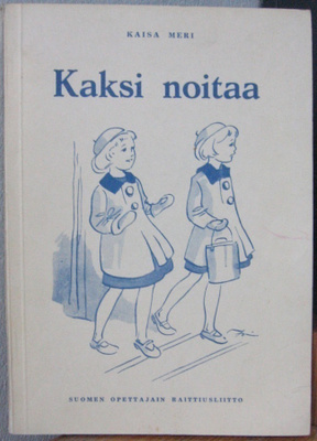 Kaisa Meri: Kaksi noitaa. 85 s.